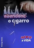 Ler Abandone o Cigarro - Adote a Vida, do autor Solange Simão