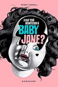Ler O que tera? acontecido a Baby Jane?, do autor Henry Farrell