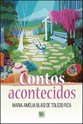 Ler Contos Acontecidos, do autor Maria Amélia Blasi de Toledo Piza