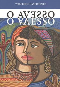 O Avesso: Uma História que Poderia ter Acontecido, do autor Walfrido Nascimento