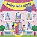 Ler Amigas Para Sempre, do autor Maggie Bateson; Karen Wall