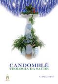 Ler Candomblé: Teologia da Saúde, do autor F. Rivas Neto Ler Candomblé: Teologia da Saúde, do autor F. Rivas Neto