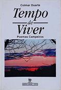 Ler Tempo De Viver : Poemas Campeiros., do autor Colmar Duarte