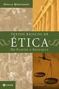 Ler Textos Básicos de Ética: De Platão a Foucault, do autor Danilo Marcondes Ler Textos Básicos de Ética: De Platão a Foucault, do autor Danilo Marcondes