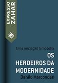 Ler Os herdeiros da modernidade: Uma iniciação à filosofia (Expresso Zahar), do autor Danilo Marcondes