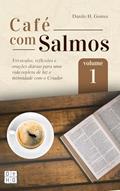 Ler Café Com Salmos: Volume 1, do autor Danilo H. Gomes Ler Café Com Salmos: Volume 1, do autor Danilo H. Gomes