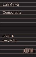 Ler Democracia (1866-1869): Obras Completas de Luiz Gama, do autor Luiz Gama