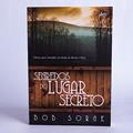 Ler Segredos do Lugar Secreto: Chaves para reacender seu desejo de buscar a Deus, do autor Bob Sorge