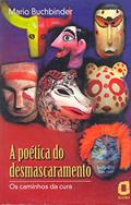 Ler A poética do desmascaramento: os caminhos da cura, do autor Mario Buchbinder