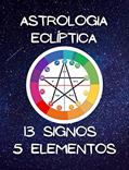 Ler ASTROLOGIA ECLÍPTICA: Uma nova visão de astrologia, considerando as constelações que atravessam a linha da eclíptica: 13 signos, 13 planetas, 13 casas astrológicas e 5 elementos., do autor BRUNA CARBONI Ler ASTROLOGIA ECLÍPTICA: Uma nova visão de astrologia, considerando as constelações que atravessam a linha da eclíptica: 13 signos, 13 planetas, 13 casas astrológicas e 5 elementos., do autor BRUNA CARBONI