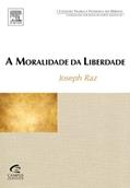 Ler A Moralidade da Liberdade, do autor Joseph Raz