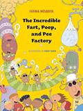 Ler The incredible fart, poop and pee factory, do autor Fatima Mesquita; Fabio Sgroi Ler The incredible fart, poop and pee factory, do autor Fatima Mesquita; Fabio Sgroi