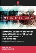 Ler Estudos sobre o efeito de inoculantes microbianos no crescimento e rendimento: de Capsicum (Capsicum Annuum L.), do autor Nalini B S; Muthuraju R Ler Estudos sobre o efeito de inoculantes microbianos no crescimento e rendimento: de Capsicum (Capsicum Annuum L.), do autor Nalini B S; Muthuraju R