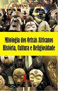 Ler Mitologia dos Orixás Africanos História Cultura e Religiosidade, do autor Giovani Martins Ler Mitologia dos Orixás Africanos História Cultura e Religiosidade, do autor Giovani Martins