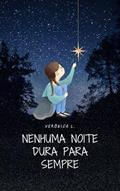 Ler Nenhuma noite dura para sempre, do autor Verônica L.