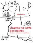 Ler Viagens na Terra dos Outros: Aforismos Turísticos & Expatriados, do autor Alex Castro