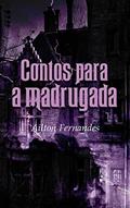Ler Contos para a madrugada (Ailton), do autor Ailton Fernandes