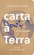 Ler Carta à Terra: e a Terra responde, do autor Geneviève Azam