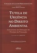 Ler Tutela De Urgência No Direito Ambiental: Instrumento De Efetivação Do Princípio Da Precaução, do autor Ursula Ribeiro de Almeida; Carlos Alberto Carmona Ler Tutela De Urgência No Direito Ambiental: Instrumento De Efetivação Do Princípio Da Precaução, do autor Ursula Ribeiro de Almeida; Carlos Alberto Carmona
