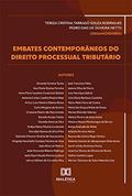 Ler Embates contemporâneos do Direito Processual Tributário, do autor Pedro Dias de Oliveira Netto;Tereza Cristina Tarragô Souza Rodrigues (Orgs.)
