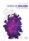 Ler VOZES DE MULHER - Embates e contrastes, do autor MARÍLIA MARCUCCI