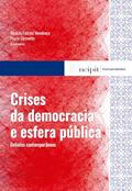 Ler Crises da democracia e esfera pública: debates contemporâneos, do autor Ricardo Fabrino Mendonça; Rayza Sarmento Ler Crises da democracia e esfera pública: debates contemporâneos, do autor Ricardo Fabrino Mendonça; Rayza Sarmento