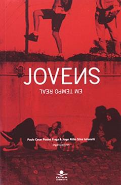 Jovens em tempo real, do autor Jorge Atílio Silva Iulianelli; Alice Lourenço; Ana Clara Torres Ribeiro; Ana Luisa Fayet Sallas; Cecília M.B.Coimbra; Marcelo Pa
