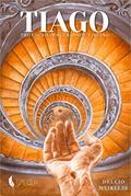 Ler Tiago: Provação, Maturidade e Reino, do autor Delcio Meireles