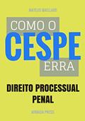 Ler Como o Cespe erra: Direito Processual Penal (Teste-A-Prova Livro 31), do autor Mateus Maellard