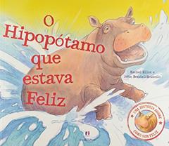 O hipopótamo que estava feliz, do autor Rachel Elliot