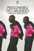 Ler Prisioneiro do mundo, do autor Nelson SARGENTO