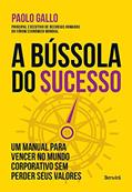 Ler A bússola do sucesso, do autor Paolo Gallo