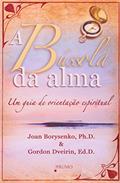 Ler A bússola da alma - Um guia de orientação espiritual, do autor Joan Borysenko