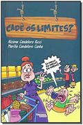Ler CADE OS LIMITES?, do autor ALCIONE CANDELORO RICCI E MARILIA CANDELORO CUNHA ALCIONE CANDELORO RICCI E MARILIA CANDELORO CUNHA Ler CADE OS LIMITES?, do autor ALCIONE CANDELORO RICCI E MARILIA CANDELORO CUNHA ALCIONE CANDELORO RICCI E MARILIA CANDELORO CUNHA