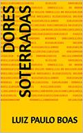 Ler Dores soterradas, do autor Luiz Paulo Boas Pereira Ler Dores soterradas, do autor Luiz Paulo Boas Pereira