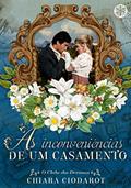 Ler As Inconveniências de um Casamento: O Clube dos Devassos - Livro 2 (Volume 2), do autor Chiara Ciodarot