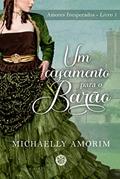 Ler Um casamento para o Barão (Amores Inesperados Livro 1), do autor Michaelly Amorim Ler Um casamento para o Barão (Amores Inesperados Livro 1), do autor Michaelly Amorim