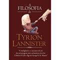Ler A filosofia de Tyrion Lannister, do autor George R. R. Martin