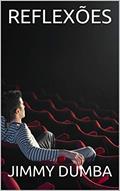 Ler REFLEXÕES, do autor JIMMY DUMBA