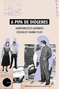Ler A pipa de Diógenes, do autor Gianfrancesco Guarnieri; Oduvaldo Vianna Filho