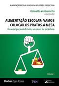 Ler Alimentação escolar: Vamos colocar os pratos à mesa: uma obrigação do Estado, um dever da sociedade, do autor Oduvaldo Vendrametto Ler Alimentação escolar: Vamos colocar os pratos à mesa: uma obrigação do Estado, um dever da sociedade, do autor Oduvaldo Vendrametto