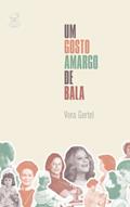 Ler Um gosto amargo de bala, do autor Vera Gertel