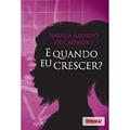 Ler e Quando Eu Crescer, do autor Natália A. Carvalho