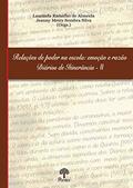 Ler Relações de Poder na Escola. Emoção e Razão - Diários de Itinerância II, do autor Laurinda Ramalho De Almeida Ler Relações de Poder na Escola. Emoção e Razão - Diários de Itinerância II, do autor Laurinda Ramalho De Almeida