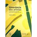 Ler Itinerância dos Artistas: a Construção do Campo das Artes Visuais em Brasília - 1958-2008, do autor Angélica Madeira Ler Itinerância dos Artistas: a Construção do Campo das Artes Visuais em Brasília - 1958-2008, do autor Angélica Madeira