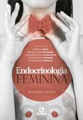 Ler ENDOCRINOLOGIA FEMININA, do autor ALBERTO KRAYYEM ARBEX