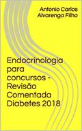 Ler Endocrinologia para concursos - Revisão Comentada Diabetes 2018, do autor Antonio Carlos Alvarenga Filho Ler Endocrinologia para concursos - Revisão Comentada Diabetes 2018, do autor Antonio Carlos Alvarenga Filho