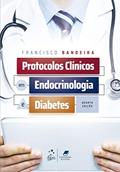 Ler Protocolos Clínicos em Endocrinologia e Diabetes, do autor Francisco BANDEIRA