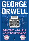 Ler Dentro da baleia e outros ensaios, do autor George Orwell Ler Dentro da baleia e outros ensaios, do autor George Orwell