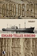 Ler Olho de Rei, do autor Edgard Telles Ribeiro